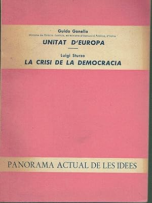 Unitat d'Europa / La crisi de la democracia. Panorama Actual de les Idees, 4.