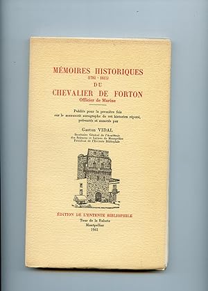 MEMOIRES HISTORIQUES (1781-1815) du chevalier de FORTON. Officier de marine. Publiées pour la pre...