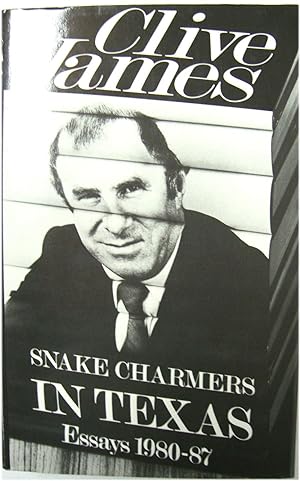 Snake Charmers In Texas: Essays 1980-87