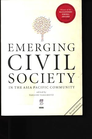 Seller image for Emerging civil society in the Asia Pacific community Nongovernmental underpinnings of the emerging Asia Pacific regional community ; a 25th anniversary project of JCIE for sale by Antiquariat Bookfarm