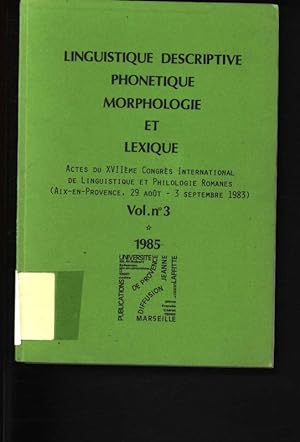 Seller image for Linguistique descriptive Phontique, morphologie et lexique ; (Aix-en-Provence, 29 aot - 3 sept. 1983) (Aix-en-Provence, 29 aot - 3 septembre 1983) ; 3 for sale by Antiquariat Bookfarm