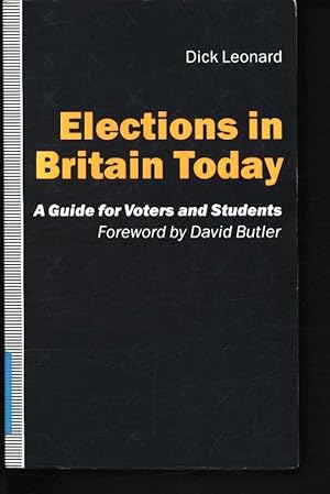 Bild des Verkufers fr Elections in Britain Today A Guide for Voters and Students zum Verkauf von Antiquariat Bookfarm