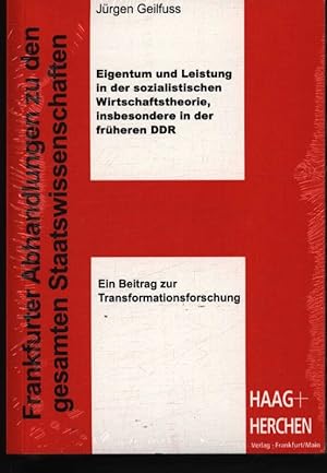Eigentum und Leistung in der sozialistischen Wirtschaftstheorie, insbesondere in der früheren DDR...