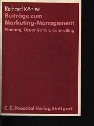 Immagine del venditore per Beitrge zum Marketing-Management Planung, Organisation, Controlling venduto da Antiquariat Bookfarm