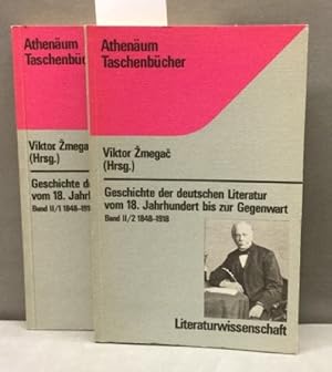 Geschichte der deutschen Literatur vom 18. Jahrhundert bis zur Gegenwart Band 1 und 2 von 1848-19...