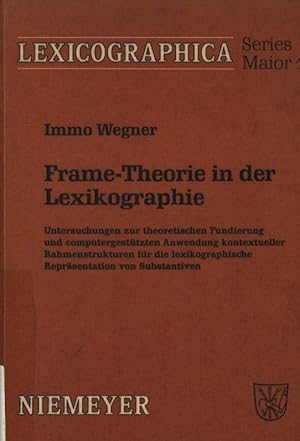 Bild des Verkufers fr Frame-Theorie in der Lexikographie Unters. zur theoret. Fundierung U. computergesttzten Anwendung kontextueller Rahmenstrukturen fr D. lexikograph. Reprsentation von Substantiven v.10 zum Verkauf von Antiquariat Bookfarm