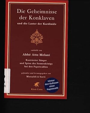 Bild des Verkufers fr Die Geheimnisse der Konklaven und die Laster der Kardinle zum Verkauf von Antiquariat Bookfarm