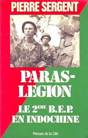 Paras-Légion - Le 2e B.E.P. en Indochine -