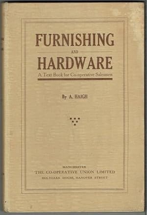 Furnishing And Hardware: A Text Book For Co-operative Salesmen