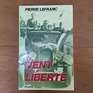 Image du vendeur pour Le vent de la libert.1940-1945 mis en vente par Les bouquins d'Alain