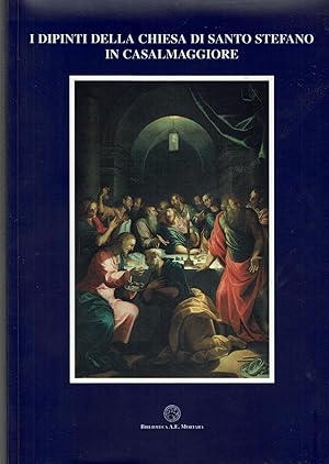 Seller image for I DIPINTI DELLA CHIESA DI SANTO STEFANO IN CASALMAGGIORE for sale by iolibrocarmine