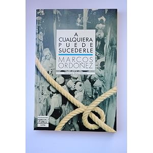 A cualquiera puede sucederle