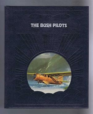 Imagen del vendedor de The Epic of Flight: The Bush Pilots a la venta por Bailgate Books Ltd