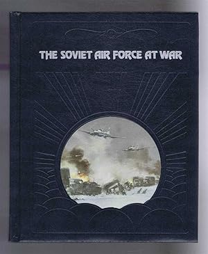 The Epic of Flight: The Soviet Air Force at War