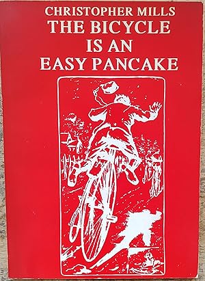 Seller image for The Bicycle Is An Easy Pancake for sale by Shore Books