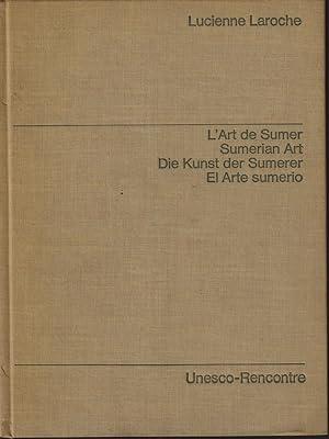 Imagen del vendedor de L'art de Sumer. Sumerian Art. Die Kunst der Sumerer. El Arte sumerio a la venta por Librodifaccia