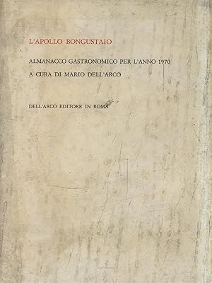 Imagen del vendedor de L'Apollo Bongustaio. Almanacco gastronomico per l'anno 1970 a la venta por Librodifaccia