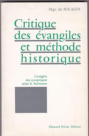 Critique des évangiles et méthode historique. L'exégèse es synoptiques selon R. Bultmann