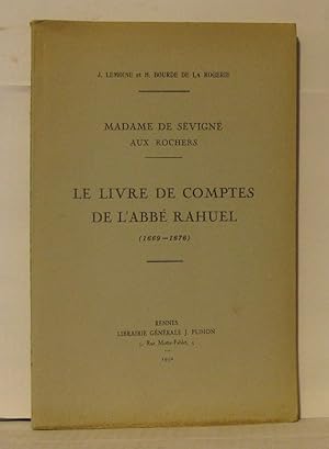 Imagen del vendedor de Madame de svign au rochers - le livre de comptes de l'abb Rahuel ( 1669-1676 ) a la venta por Librairie Albert-Etienne