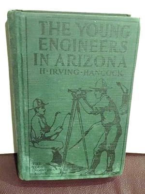 Seller image for YOUNG ENGINEERS IN ARIZONA , THE: OR THE LAYING TRACKS ON THE MAN KILLER QUICKSAND for sale by Henry E. Lehrich