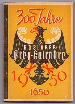 Goslarer Berg-Kalender 1950, 300. Jahrgang.