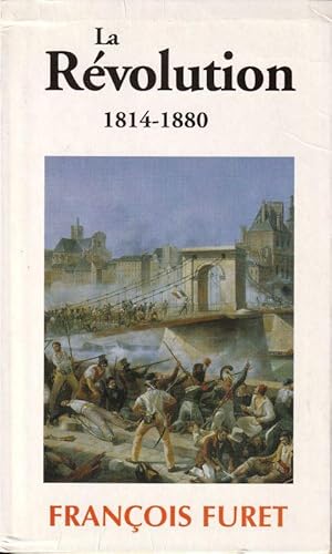 Imagen del vendedor de La rvolution 1814-1880 Tome II - Terminer la Rvolution De Louis XVIII  Jules Ferry ( 1840-1880 ) a la venta por ARTLINK