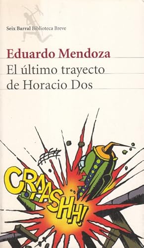 Imagen del vendedor de EL LTIMO TRAYECTO DE HORACIO DOS a la venta por Librera Vobiscum