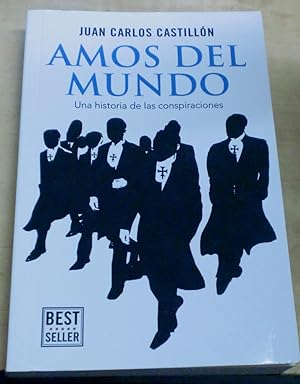 Seller image for Amos del mundo. Una historia de las conspiraciones for sale by Outlet Ex Libris