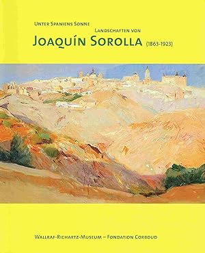 Unter Spaniens Sonne - Landschaften von Joaquin Sorolla (1863-1923).