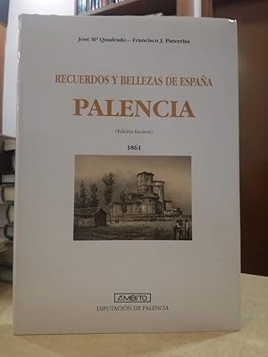 Imagen del vendedor de RECUERDOS Y BELLEZAS DE ESPAA PALENCIA (edicin facsmil) 1861. a la venta por LLIBRERIA KEPOS-CANUDA