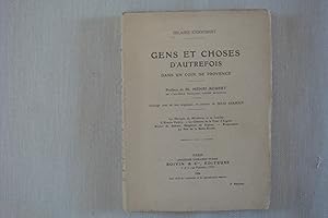 Seller image for Gens Et Choses D'Autrefois Dans Un Coin De Provence Le Marquis De Mirabeau Et Sa Famille, L'Ermite Valry, Le Chteau De La Tour D'Aigues, Elzar De Sabran, Delphine De Signes, Roquesante, La Fte De La Belle-Etoile for sale by Librairie Historique Kerizel