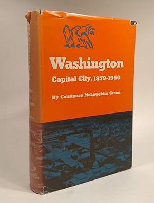Washington: Capital City, 1879-1950. Volume II.