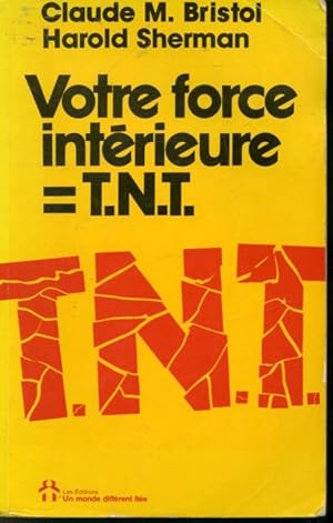 Imagen del vendedor de Votre force intrieure = T.N.T. a la venta por Librairie Le Nord