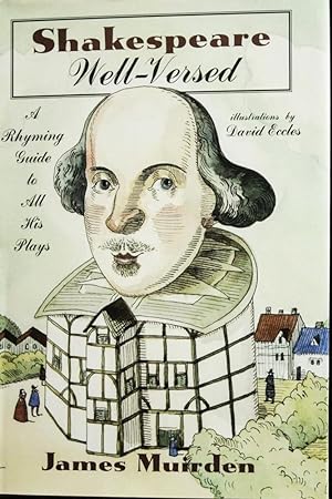 Seller image for Shakespeare Well-Versed: A Rhyming Guide to All His Plays for sale by Mad Hatter Bookstore