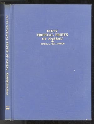 Fifty Tropical Fruits of Nassau. (Introduction by David Fairchild).