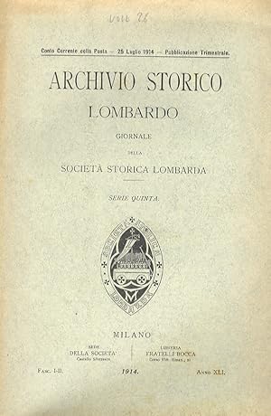 ARCHIVIO Storico Lombardo. Giornale della Società Storica Lombarda. Disponiamo dei seguenti fasci...