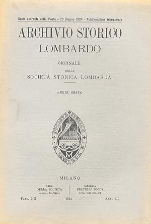 ARCHIVIO Storico Lombardo. Giornale della Società Storica Lombarda. Disponiamo dell'intera serie ...