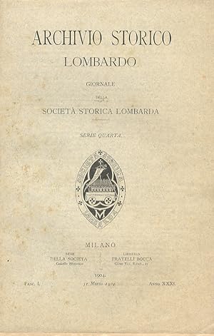 ARCHIVIO Storico Lombardo. Giornale della Società Storica Lombarda. Disponiamo dell'intera serie ...