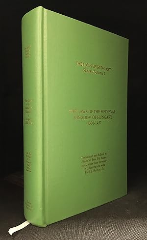 The Laws of the Medieval Kingdom of Hungary; Volume 2; 1301-1457; Decreta Regni Mediaevalis Hunga...