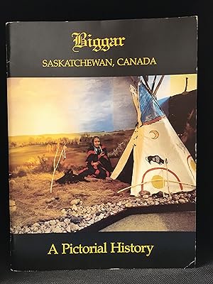 Immagine del venditore per Biggar Saskatchewan, Canada; A Pictorial History venduto da Burton Lysecki Books, ABAC/ILAB