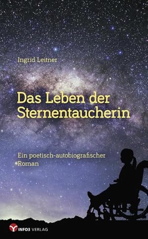 Bild des Verkufers fr Das Leben der Sternentaucherin : Ein poetisch-autobiografischer Roman zum Verkauf von AHA-BUCH GmbH