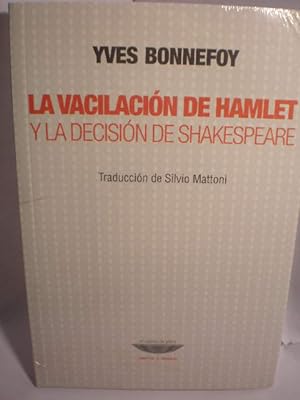 La vacilación de Hamlet y la decisión de Shakespeare
