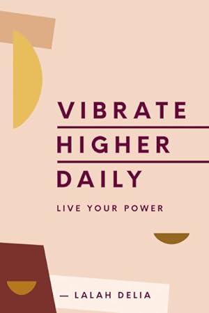 Seller image for Vibrate Higher Daily : Live Your Power for sale by GreatBookPrices