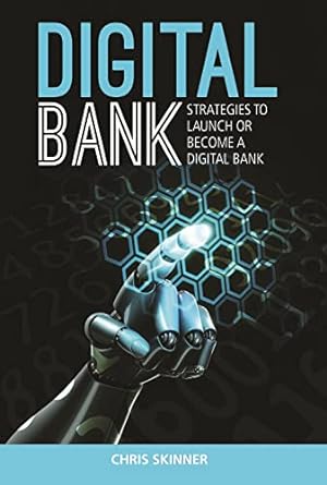 Image du vendeur pour Digital Bank: Strategies to Launch or Become a Digital Bank mis en vente par Brockett Designs