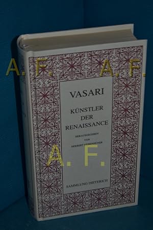 Image du vendeur pour Knstler der Renaissance : Lebensbeschreibungen der ausgezeichnetsten italienischen Baumeister, Maler und Bildhauer. Giorgio Vasari. Ausgew. und mit Anm. hrsg. von Herbert Siebenhner. Mit 8 Bildnissen nach Holzschn. der zweiten Orig.-Ausg. mis en vente par Antiquarische Fundgrube e.U.