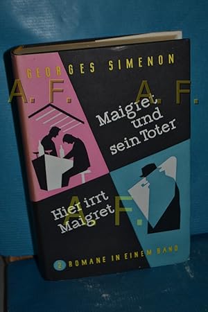 Seller image for Maigret und sein Toter, Hier irrt Maigret / 2 Titel in einem Band for sale by Antiquarische Fundgrube e.U.