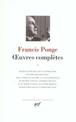 Oeuvres complètes / Francis Ponge. 1. OEuvres complètes