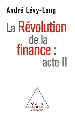 Seller image for la rvolution de la finance : acte II for sale by Chapitre.com : livres et presse ancienne