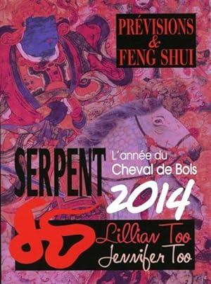 serpent 2014 - previsions & feng shui