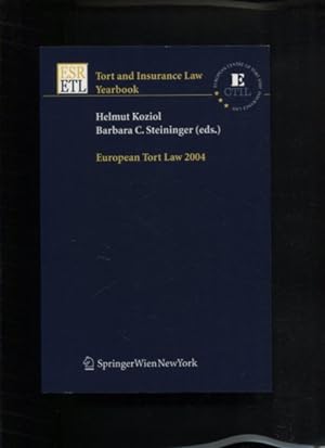 European Tort Law 2004 - Tort ans Insurance Law Yearbook.